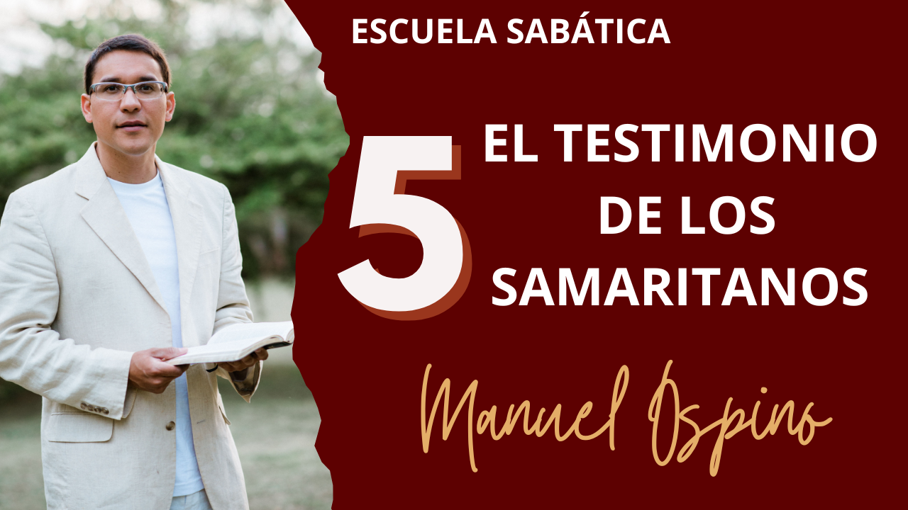 Lección 5: El Testimonio de los Samaritanos