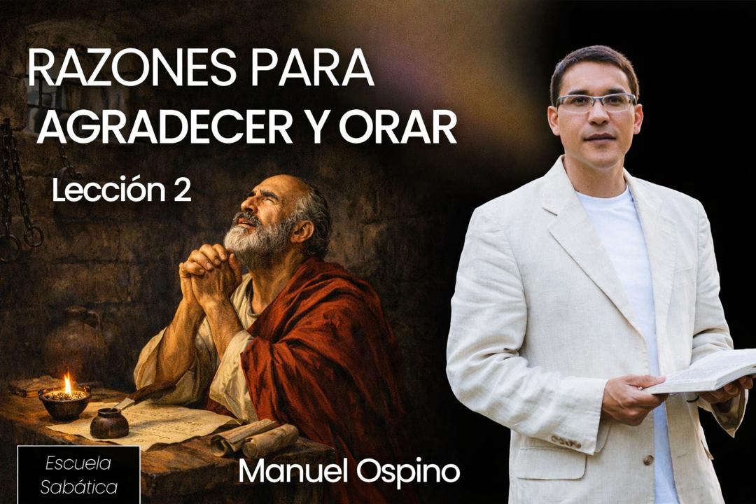 Lección 2: Razones para Agradecer y Orar