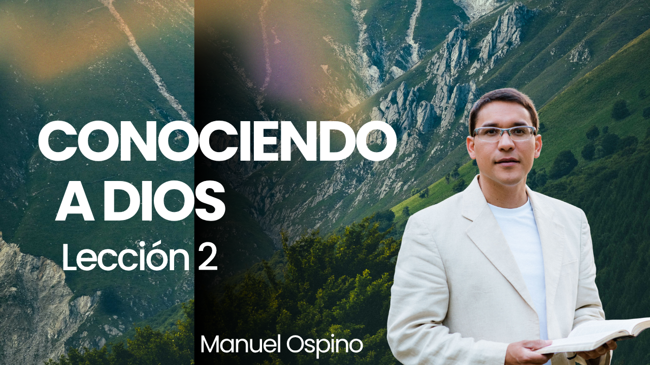 Lección 2: Conociendo a Dios