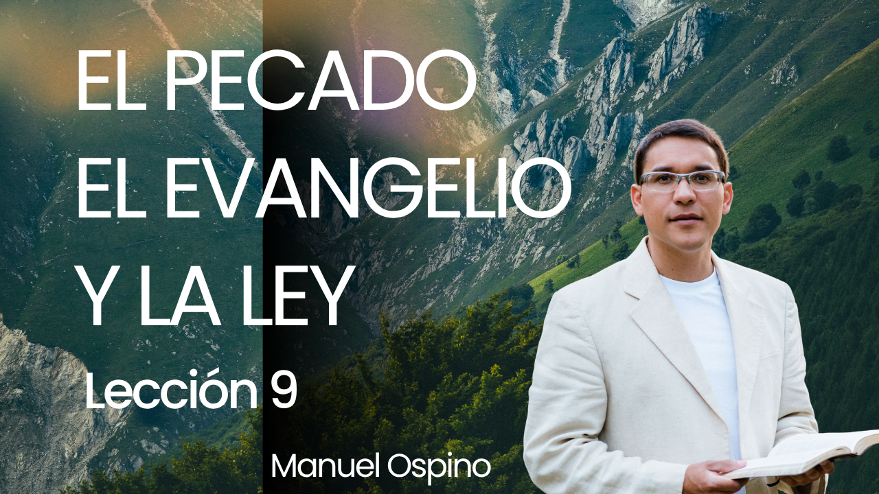Lección 9: El Pecado, el Evangelio y la Ley