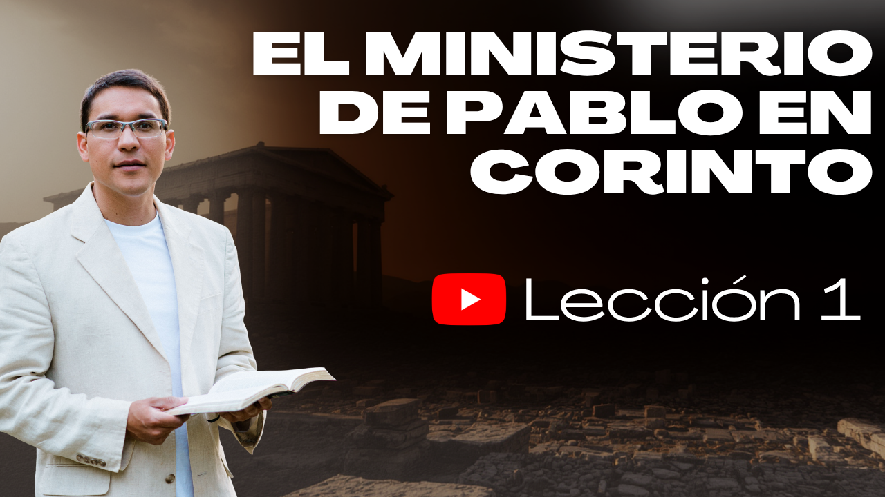 Lección 1: El Ministerio de Pablo en Corinto