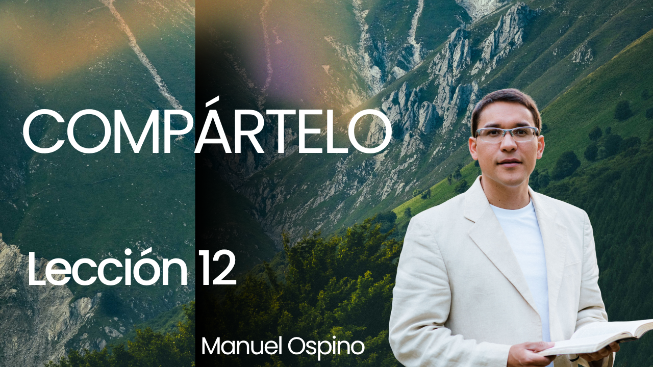 Lección 12: Compártelo