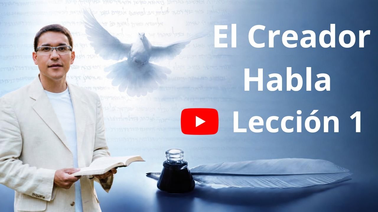 Lección 1: El Creador Habla