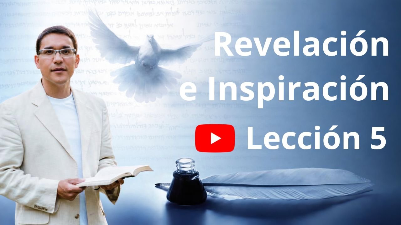 Lección 5: Revelación e Inspiración